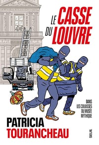 Patricia Tourancheau - Le Casse du Louvre: Dans les coulisses du musée mythique (2026)