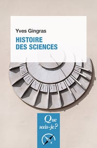 Histoire des sciences - Yves Gingras