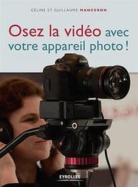 Osez la video avec votre appareil photo !