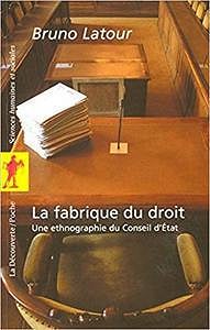 La fabrique du droit - Bruno Latour