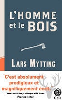 Lars Mytting - L'homme et le bois (2016)