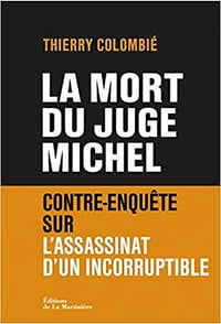 La mort du Juge Michel - Thierry Colombié