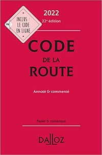Code de la route 2022, annoté et commenté - Carole Gayet, Laurent Desessard & Céline Vivien (2022)