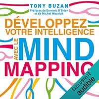 Développez votre intelligence avec le mind mapping - Tony Buzan (2018)