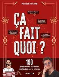 Ça fait quoi ? 100 expériences extrêmes expliquées par la science - Poisson Fécond (2025)