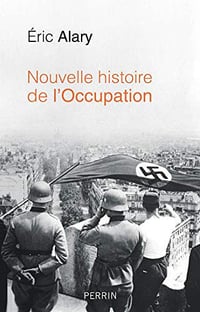 Nouvelle histoire de l’Occupation - Eric Alary (2019)
