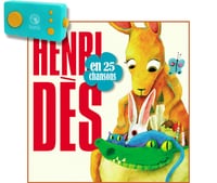 [Lunii] 3+ Henri Dès en 25 chansons