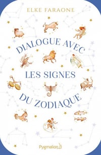 Dialogue avec les signes du zodiaque - Elke Faraone (2020)