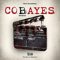 Benoit: Cobayes - Tome 4 - Carl Rocheleau (2022)