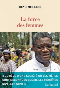 La force des femmes - Denis Mukwege (2021)