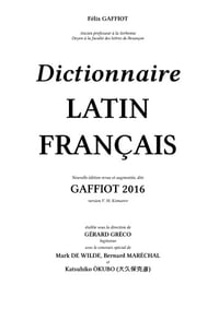 Dictionnaire latin-français - Félix Gaffiot (2016)