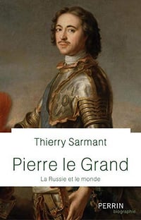 Pierre Le Grand - Thierry Sarmant (2020)