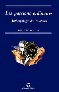 Les passions ordinaires - David Le Breton