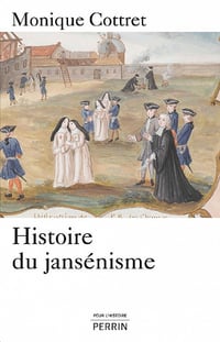 Histoire du jansénisme (2016) - Monique Cottret