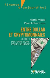 Entre dollar et cryptomonnaies: Le défi des sanctions pour l'Europe - Astrid Viaud (2023)