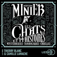 Les Chats - Et 14 histoires Mystérieuses Diaboliques Cruelles - Bernard Minier (2024)