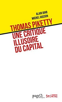 Thomas Piketty: une critique illusoire du capital - Alain Bihr (2020)