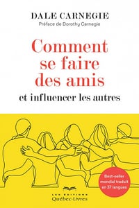Comment se faire des amis et influencer les autres 6e ed. - Dale Carnegie (2022)