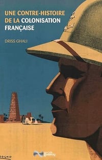 Une contre-histoire de la colonisation française - Driss Ghali (2023)