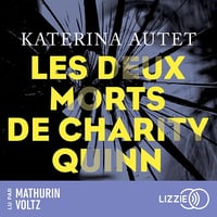 Les Deux morts de Charity Quinn - Katerina Autet (2023)