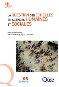 La question des échelles en sciences humaines et sociales • Quelles pratiques de terrain pour quelles données au Sud ? - Sylvie Fanchette et Sébastien Boulay