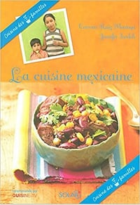 La cuisine mexicaine : Cuisine des familles