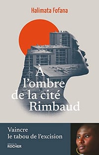 A l'ombre de la cité Rimbaud - Halimata Fofana (2022)