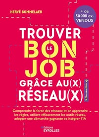 Trouver le bon job grâce au(x) réseau(x) (9e édition) - Hervé Bommelaer (2025)