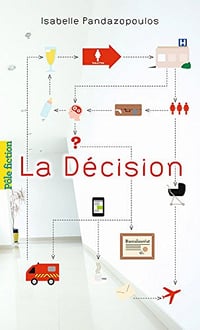 La Décision - Isabelle Pandazopoulos