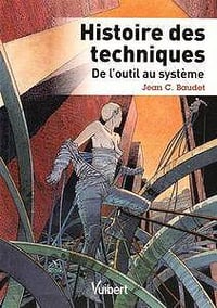 Histoire des techniques : De l’outil au système