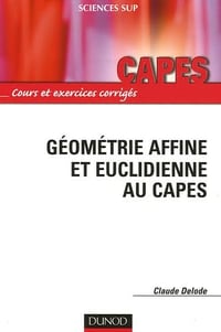 Géométrie affine et euclidienne au Capes - Claude Delode (2006)