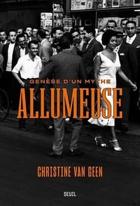 Allumeuse : genèse d'un mythe - Christine Van Geen (2024)