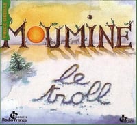 Moumine le troll - Tove Jansson