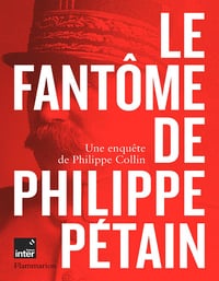 Le fantôme de Philippe Pétain - Philippe Collin (2022)