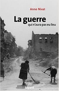La guerre qui n’aura pas eu lieu - Anne Nivat