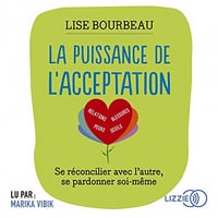 La Puissance de l'acceptation - Lise BOURBEAU