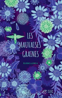 Les mauvaises graines - Elodie Llorca (2020)