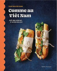 Tuan Nguyen Dang - Comme au Viêt-Nam: Phở, nem, bánh mì... et autres délices ! (2025)