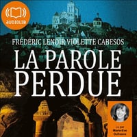 La parole perdue - Frédéric Lenoir (2011)
