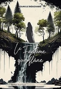 Le Fantôme qui flâne - Camille Bouchard (2023)