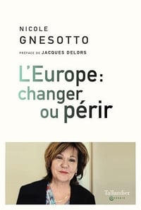 L'Europe : changer ou périr - Nicole Gnesotto (2022)