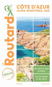 Guide du Routard Côte d'Azur 2021-2022 - Collectif (2021)