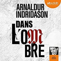 Arnaldur Indridason - Dans l’ombre (Trilogie des ombres 1) (2017)