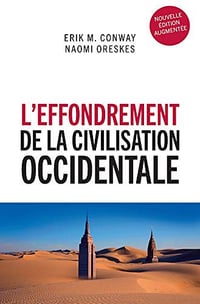 Naomi Oreskes, Erik m. Conway - L’effondrement de la civilisation occidentale