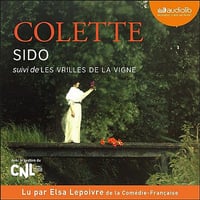 Sido suivi de Les Vrilles de la vigne - Colette (2023)