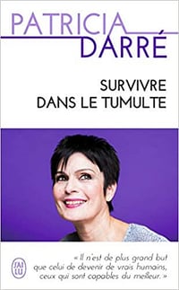 Survivre dans le tumulte - Patricia Darré
