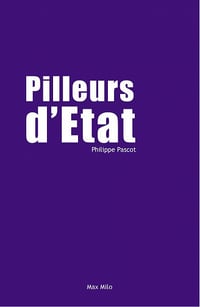 Pilleurs d’état - Philippe Pascot