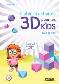 Cahier d’activités 3D pour les kids : Dès 8 ans
