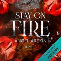 Stay on Fire: Stay on Fire, Vol. 1 - Angel Arekin (2025)