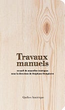 Travaux manuels - Stéphane Dompierre - Collectif (2016)
